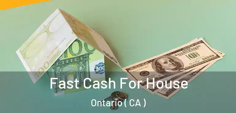  Fast Cash For House Ontario ( CA )