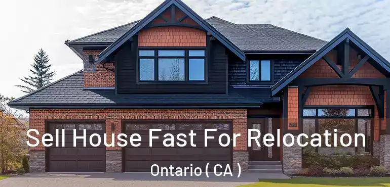  Sell House Fast For Relocation Ontario ( CA )