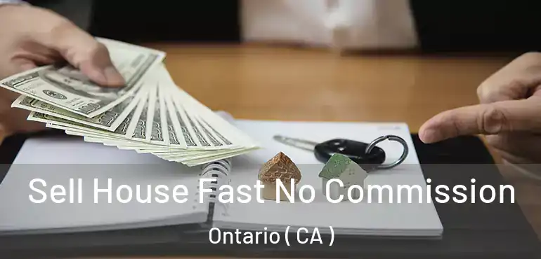  Sell House Fast No Commission Ontario ( CA )