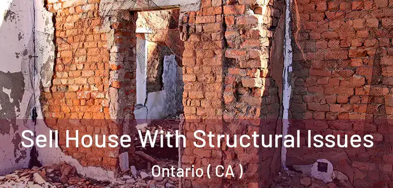  Sell House With Structural Issues Ontario ( CA )